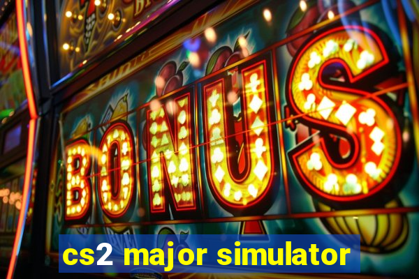 cs2 major simulator